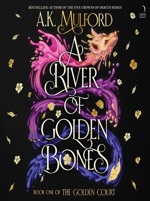 Title details for A River of Golden Bones by A.K. Mulford - Available